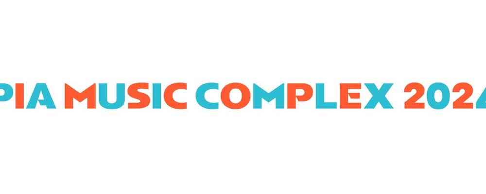 PIA MUSIC COMPLEX 2024